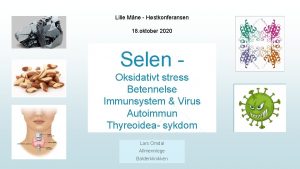 Lille Mne Hstkonferansen 18 oktober 2020 Selen Oksidativt