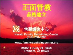 Herald Family Rebuilding Center 510 790 3366 www