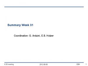 Summary Week 31 Coordination G Arduini E B