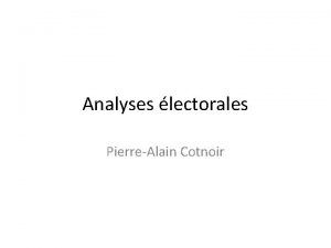 Analyses lectorales PierreAlain Cotnoir VOLUTION DES INTENTIONS LECTORALES