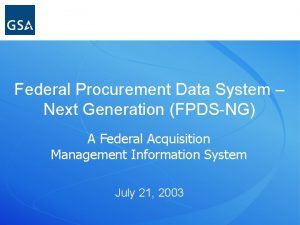 Federal Procurement Data System Next Generation FPDSNG A
