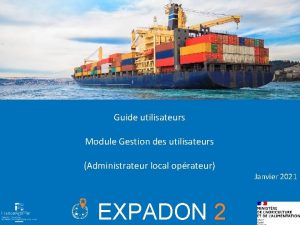 Guide utilisateurs Module Gestion des utilisateurs Administrateur local