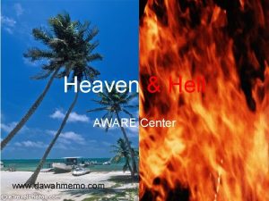 Heaven Hell AWARE Center www dawahmemo com Description