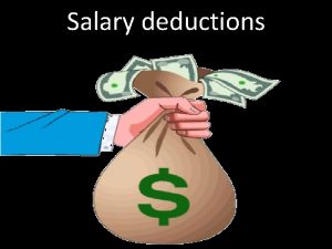 Salary deductions Review What is salary or wage
