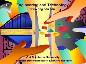 Engineering and Technology www eng odu edu Old