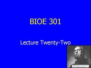 BIOE 301 Lecture TwentyTwo FDA n n n