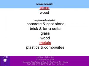 natural materials stone wood engineered materials concrete cast