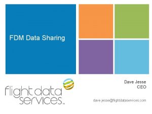 FDM Data Sharing Dave Jesse CEO dave jesseflightdataservices