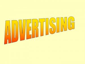 Types of Advertising Promotional Advertising Introduces a new