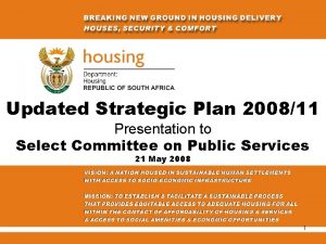 Updated Strategic Plan 200811 Presentation to Select Committee