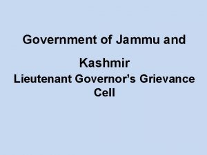 Government of Jammu and Kashmir Lieutenant Governors Grievance