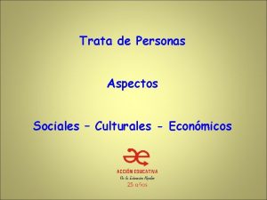 Trata de Personas Aspectos Sociales Culturales Econmicos Factores