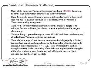 Nonlinear Thomson Scattering Many of the newer Thomson