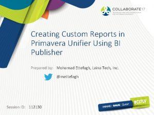 Creating Custom Reports in Primavera Unifier Using BI