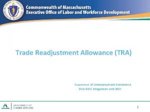 Trade Readjustment Allowance TRA Department of Unemployment Assistance