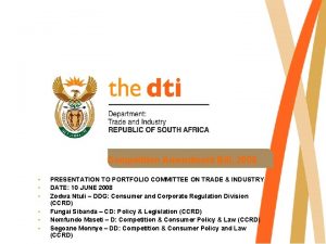 Competition Amendment Bill 2008 PRESENTATION TO PORTFOLIO COMMITTEE