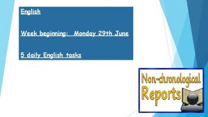 English beginning Monday 29 th June Week beginning