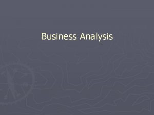 Business Analysis Business Analysis Concepts Enterprise Analysis Identify