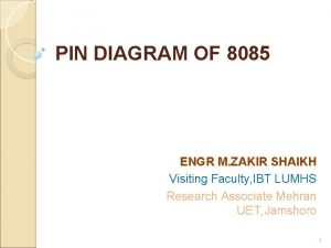 PIN DIAGRAM OF 8085 ENGR M ZAKIR SHAIKH