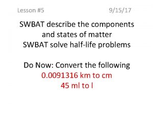 Lesson 5 91517 SWBAT describe the components and