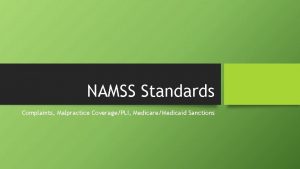 NAMSS Standards Complaints Malpractice CoveragePLI MedicareMedicaid Sanctions Complaints