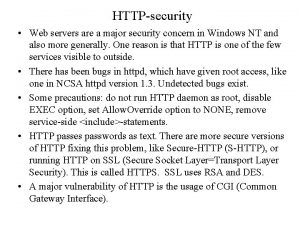 HTTPsecurity Web servers are a major security concern