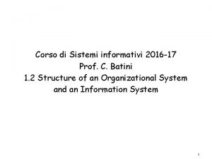 Corso di Sistemi informativi 2016 17 Prof C