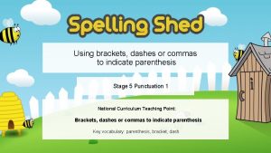 Using brackets dashes or commas to indicate parenthesis