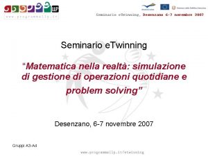 Seminario e Twinning Desenzano 6 7 novembre 2007