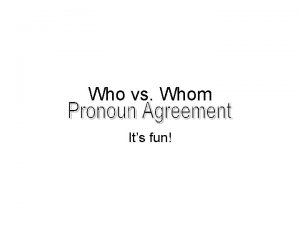 Who vs Whom Its fun The HeHim Method
