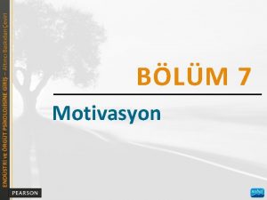 BLM 7 Motivasyon Motivasyonun Tanm Motivasyon Harekete geiren