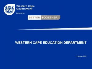 WESTERN CAPE EDUCATION DEPARTMENT 12 January 2022 Matric