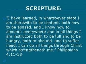 SCRIPTURE I have learned in whatsoever state I