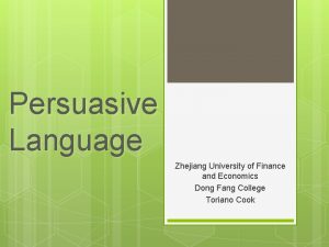 Persuasive Language Zhejiang University of Finance and Economics