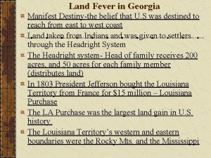Land Fever in Georgia Manifest Destinythe belief that