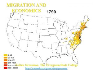 MIGRATION AND ECONOMICS Zoltan Grossman The Evergreen State