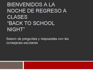 BIENVENIDOS A LA NOCHE DE REGRESO A CLASES