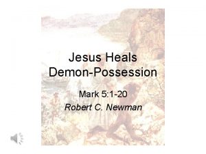 Jesus Heals DemonPossession Mark 5 1 20 Robert