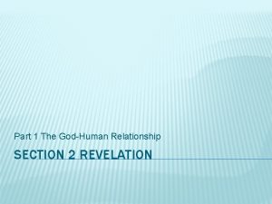 Part 1 The GodHuman Relationship SECTION 2 REVELATION