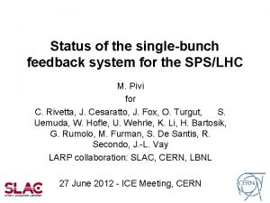 Status of the singlebunch feedback system for the