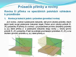 Prsek pmky a roviny Rovina i pmka ve