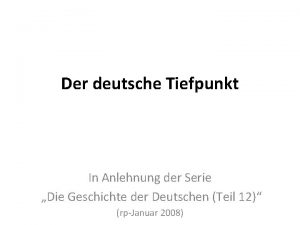 Der deutsche Tiefpunkt In Anlehnung der Serie Die