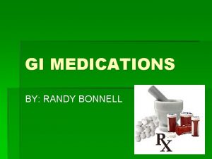 GI MEDICATIONS BY RANDY BONNELL ANTACIDS TRADE MAALOX