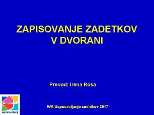 ZAPISOVANJE ZADETKOV V DVORANI Prevod Irena Rosa WA