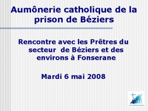 Aumnerie catholique de la prison de Bziers Rencontre