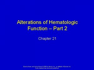 Alterations of Hematologic Function Part 2 Chapter 21