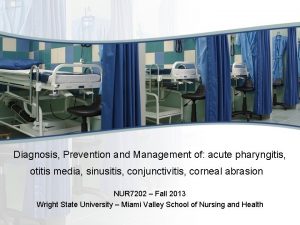 Diagnosis Prevention and Management of acute pharyngitis otitis