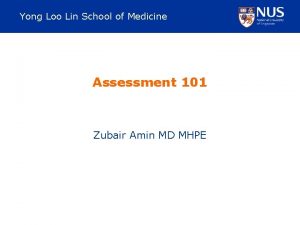 Yong Loo Lin School of Medicine Assessment 101