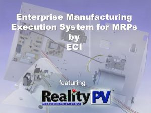Enterprise Manufacturing Execution System for MRPs by ECI