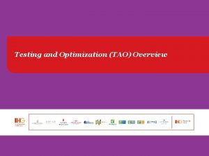 Testing and Optimization TAO Overview Digital Voice Testing